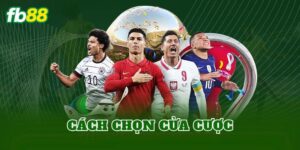 Cách Chọn Cửa Cược