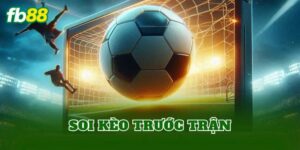 Soi Kèo Trước Trận