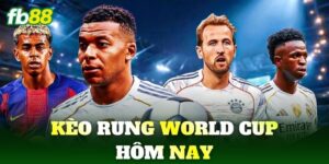keo rung world cup hom nay