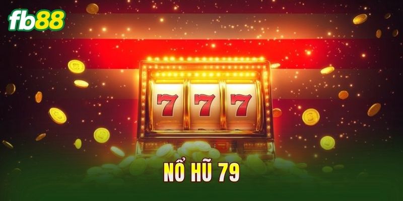 Nổ Hũ 79