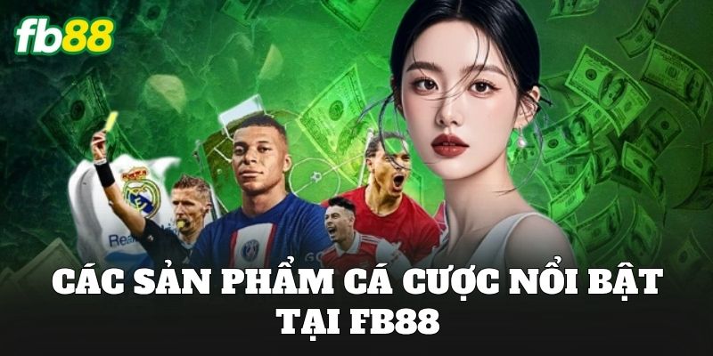 Các sản phẩm giải trí nổi bật tại FB88