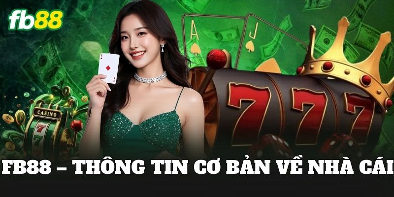 FB88 – Thông tin cơ bản về nhà cái